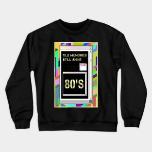 80s Old Memories Crewneck Sweatshirt